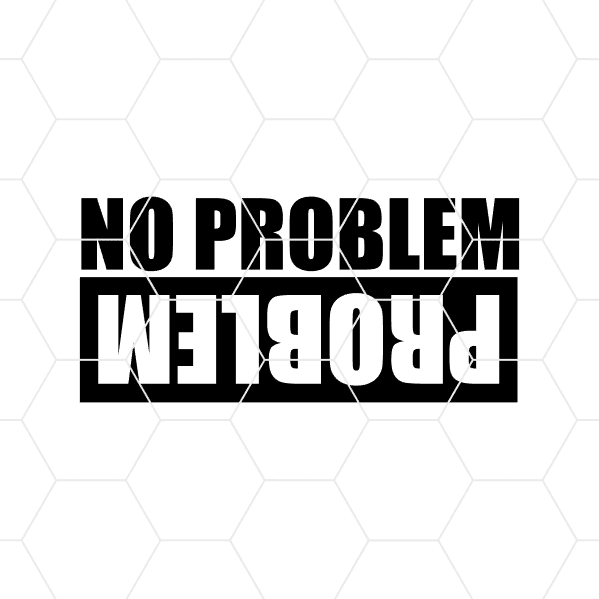 No Problem Problem Decal