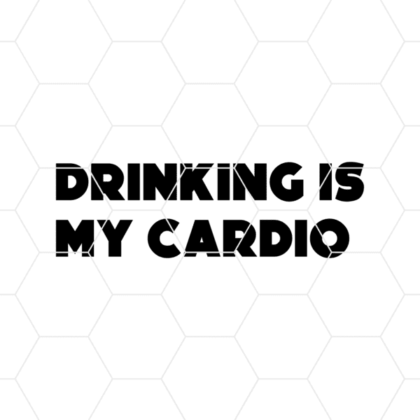 drinkingismycardio 1