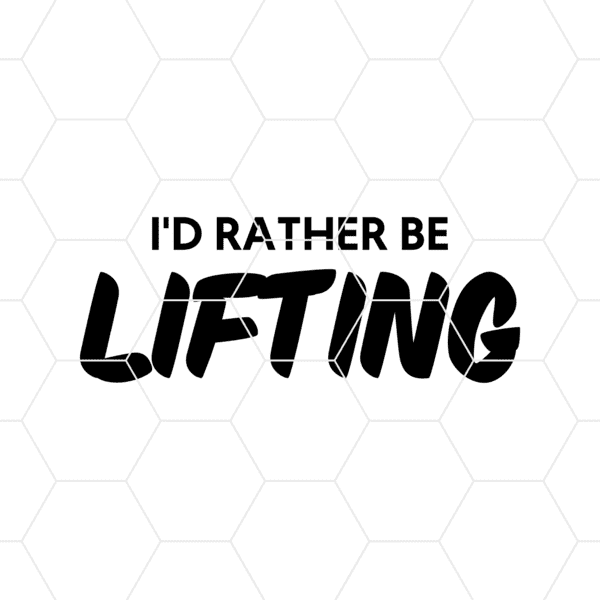 Id Rather Be Lifting Decal