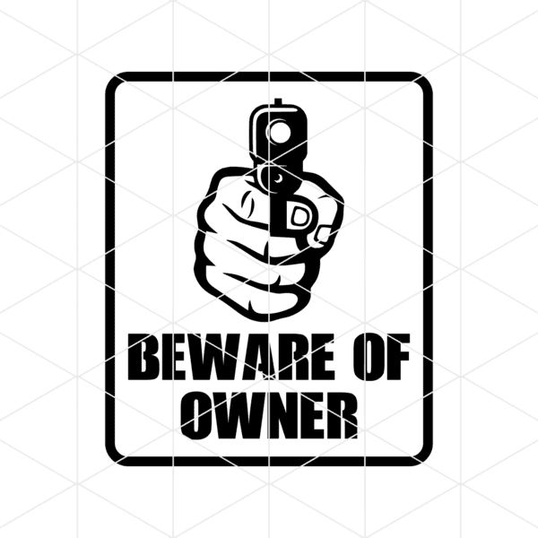 Beware Of Owner Decal