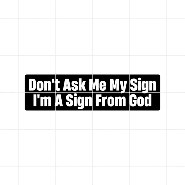 dontaskmemysign