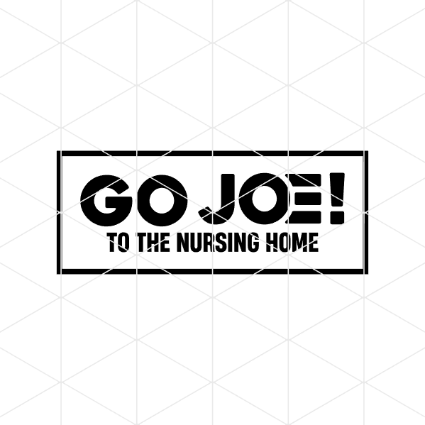 Go Joe To The Nursing Home Decal