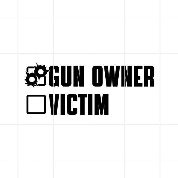 Gun Owner Or Victim Decal