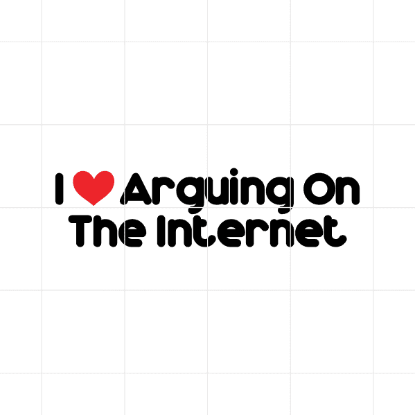 ilovearguingoninternet2