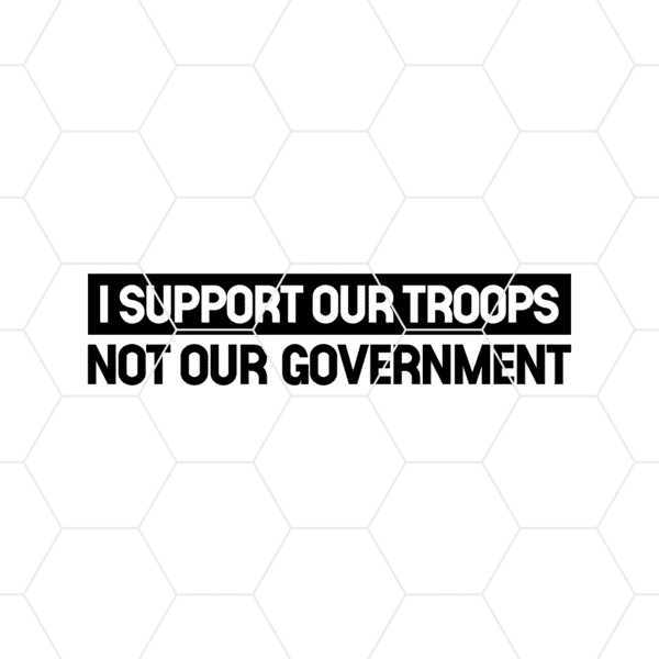 isupportourtroopsnotourgovernment