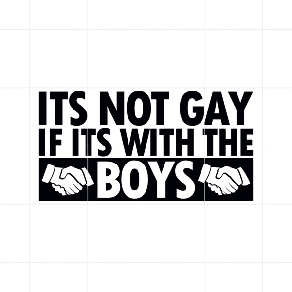 itsnotgayifitswiththeboys