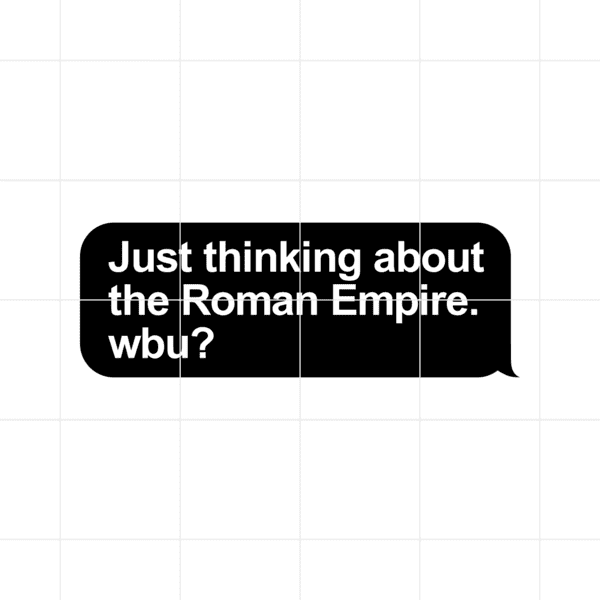 just thinking about the roman empire wbu decal