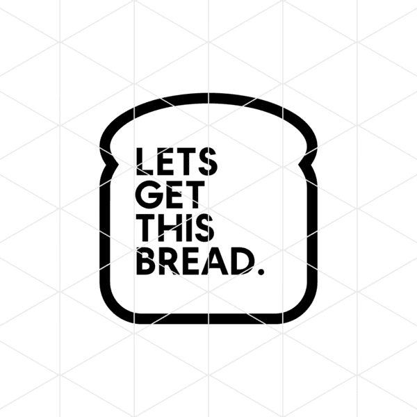 lets get this bread decal