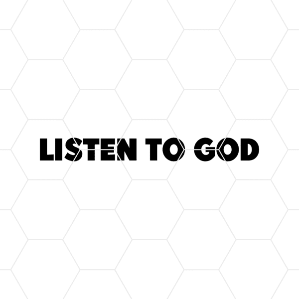 Listen To God Decal