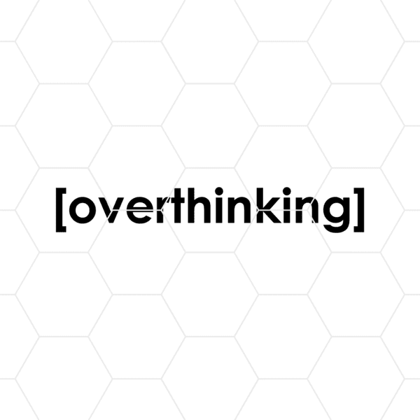 overthinking decal