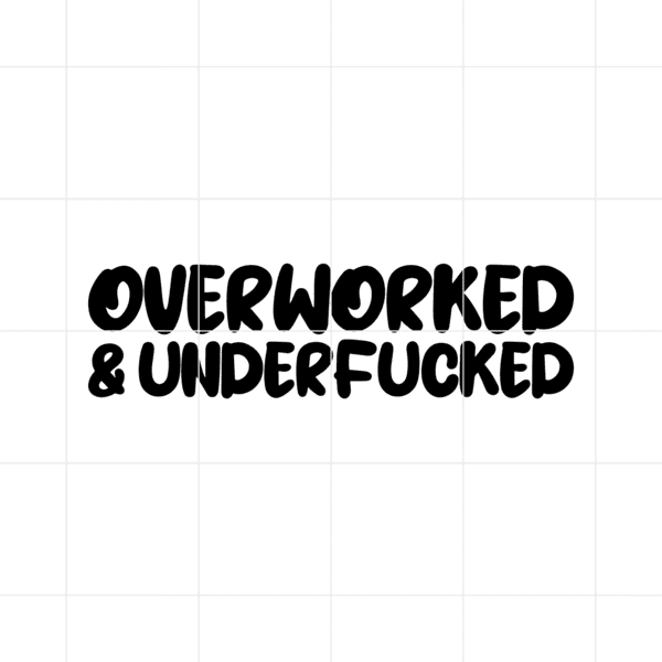 overworkedandunderfucked