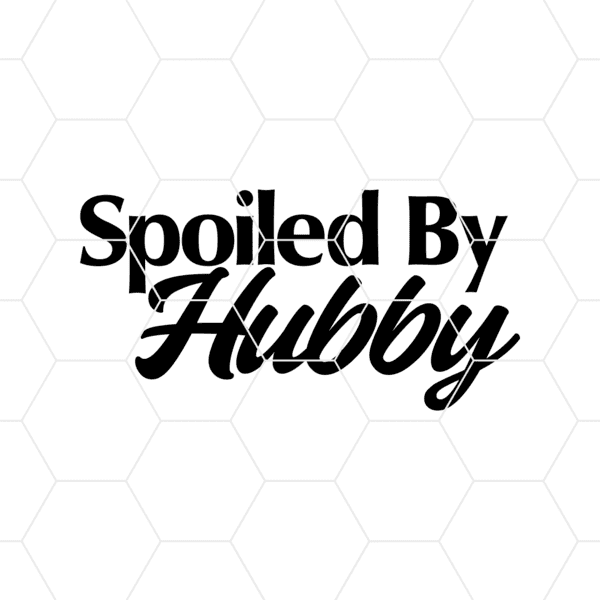 spoiled by hubby decal