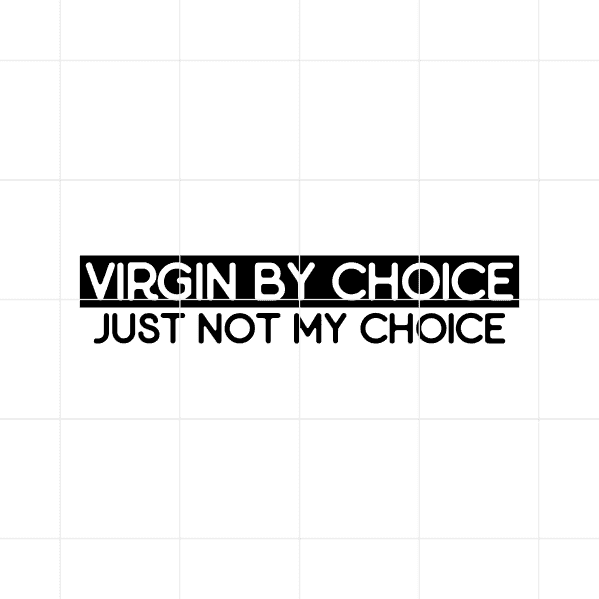 virign by choice just not my choice decal