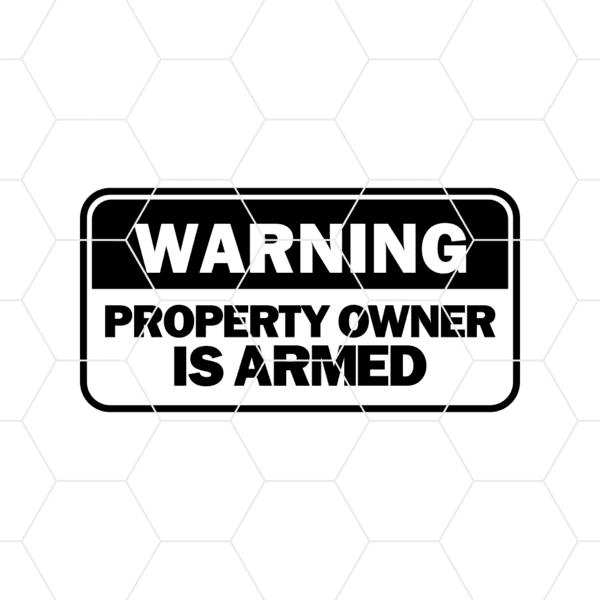 warning property owner is armed decal