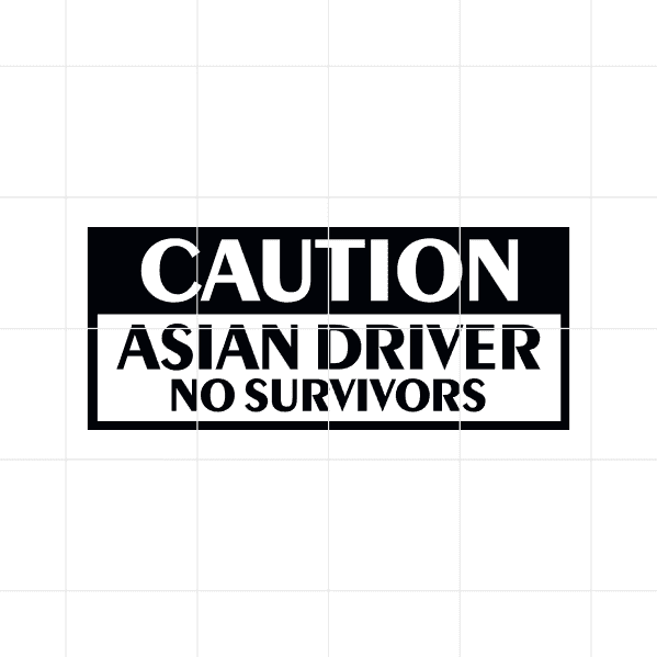 caution asian driver no survivors decal