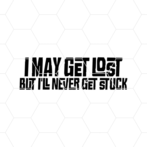 imaygetlostbutillnevergetstuck