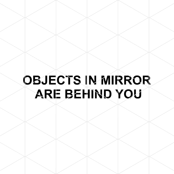 object in mirror are behind you decal