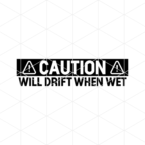 caution will drift when wet decal