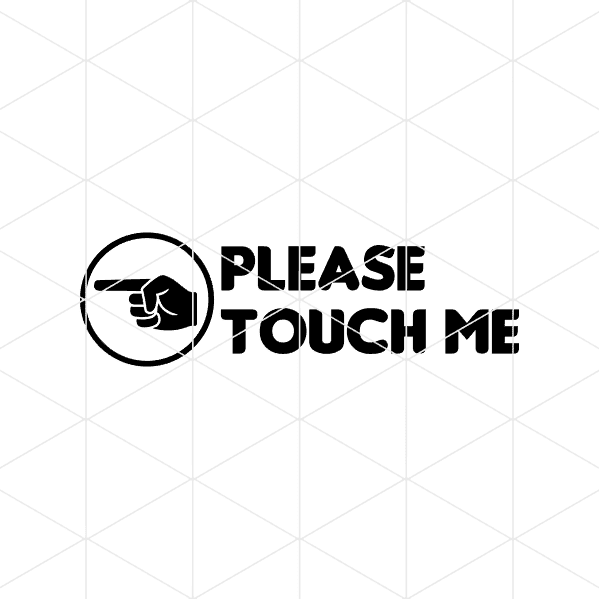 please touch me decal