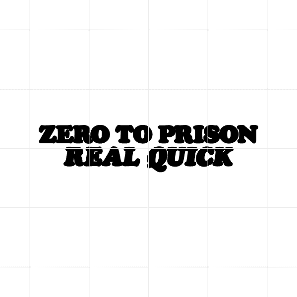 zero to prison decal